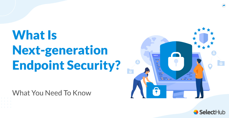 Next Generation Endpoint Security Guide