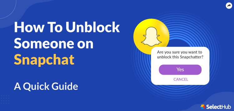 How To Unblock Someone On Snapchat Guide