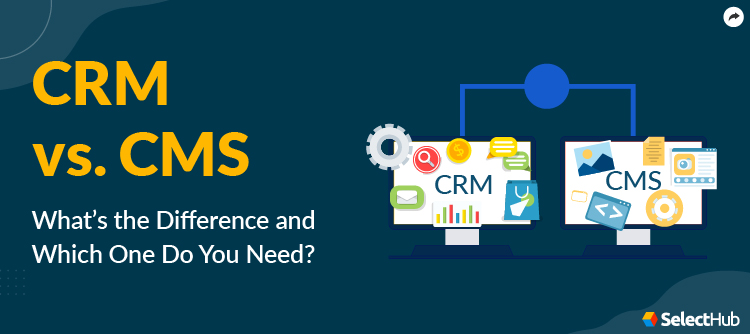 CRM vs CMS Guide