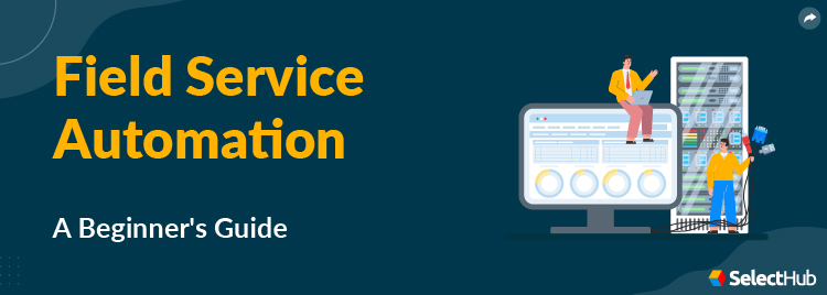 Field Service Automation Guide