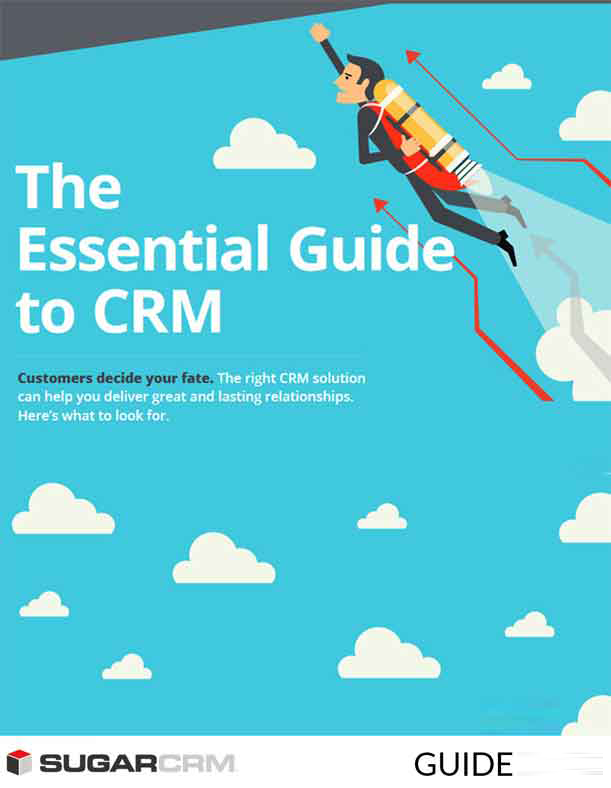 The Essential Guide to CRM