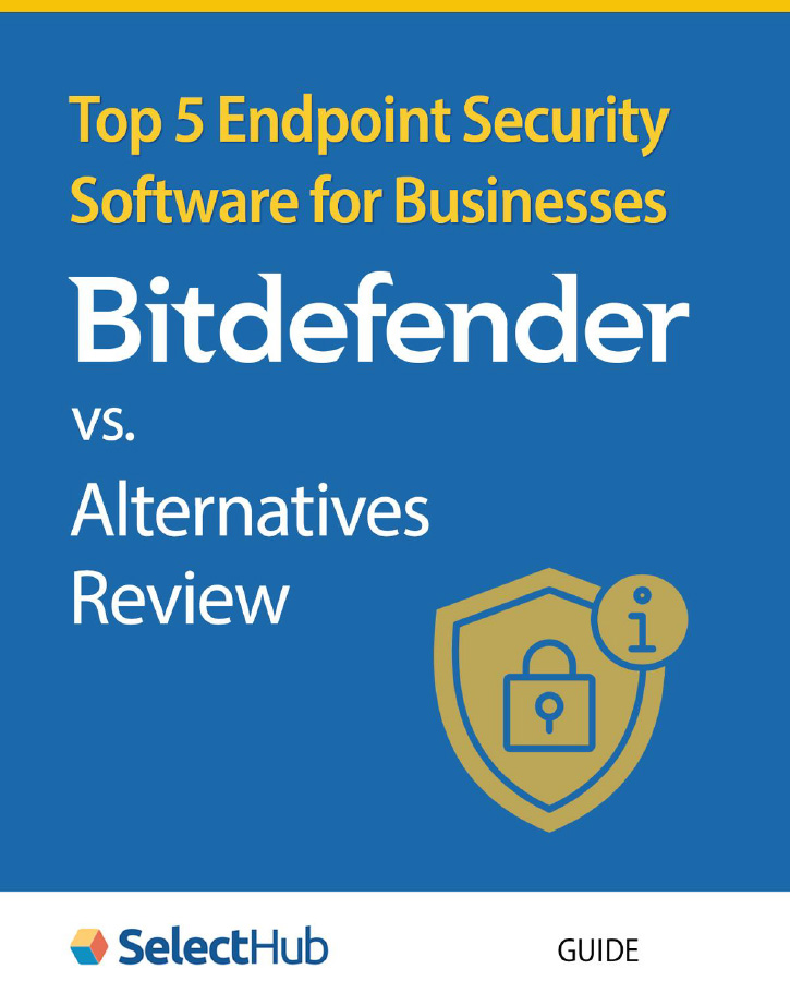 Top Endpoint Security Software for Businesses: Bitdefender vs. Alternatives