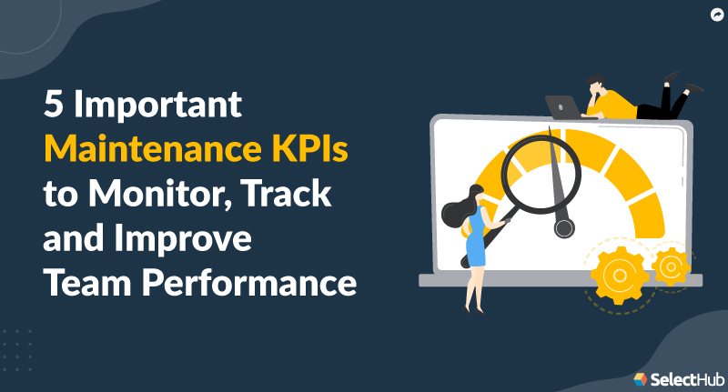 Maintenance KPIs To Track