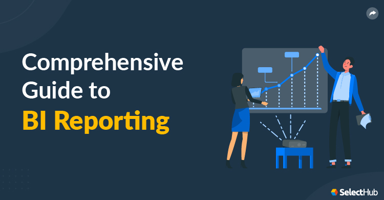 Comprehensive Guide to BI Reporting