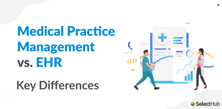 Medical Practice Management vs EHR Comparative Guide