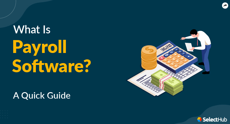 What is Payroll Software?