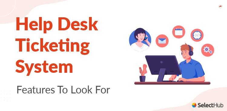 Help Desk Ticketing Software Features Guide