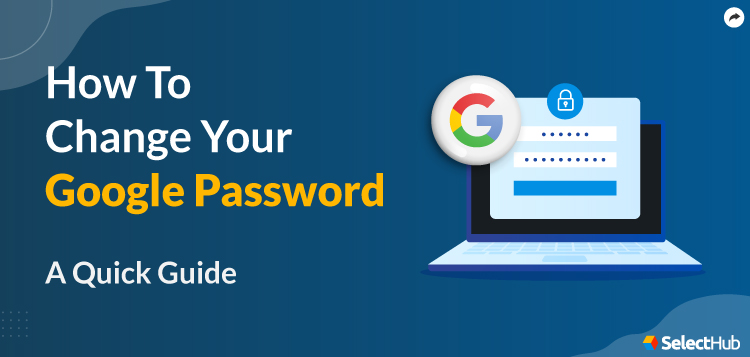 Guide to Change Google Password