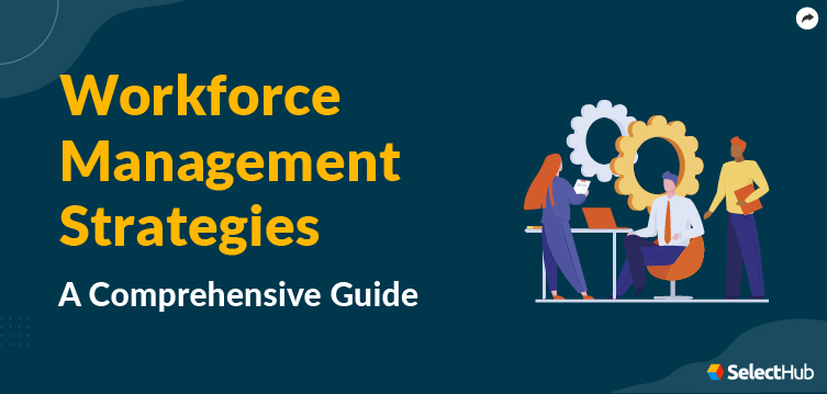 Workforce Management Strategy Guide