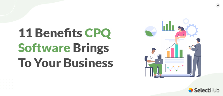 CPQ Software Benefits Guide