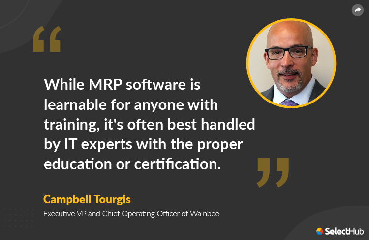 Campbell Tourgis Quote on MRP Learning Curve