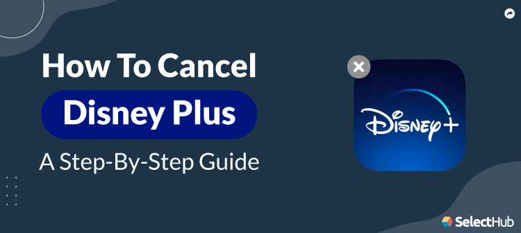 Guide To Cancel Disney Plus 